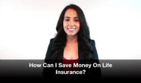 How can I save money on life insurance?